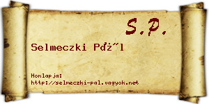 Selmeczki Pál névjegykártya